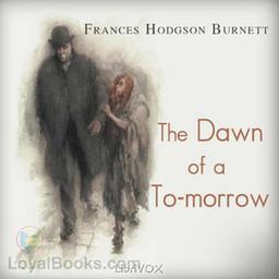 The Dawn of a To-morrow  by Frances Hodgson Burnett cover