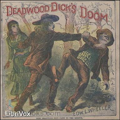 Deadwood Dick's Doom; or, Calamity Jane's Last Adventure cover