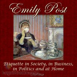 Etiquette in Society, in Business, in Politics and at Home  by Emily Post cover