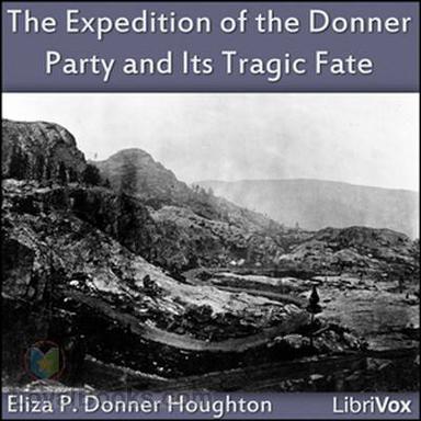 The Expedition of the Donner Party and Its Tragic Fate cover