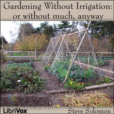 Gardening Without Irrigation: or without much, anyway cover