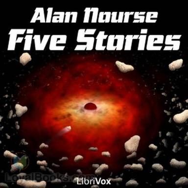 Five Stories by Alan Nourse cover