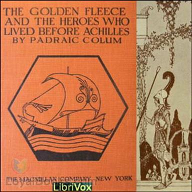 The Golden Fleece and the Heroes Who Lived Before Achilles cover