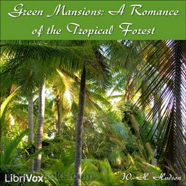 Green Mansions: A Romance of the Tropical Forest cover