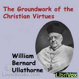 The Groundwork of the Christian Virtues cover