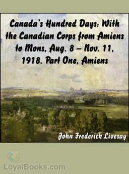 Canada's Hundred Days: With the Canadian Corps from Amiens to Mons 1918 cover