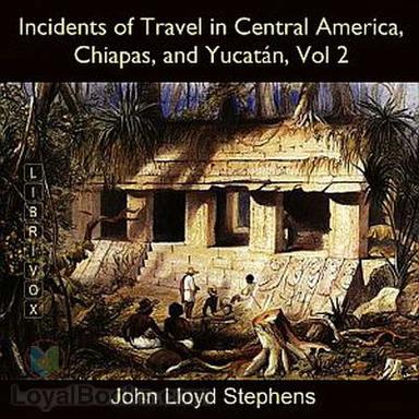 Incidents of Travel in Central America, Chiapas, and Yucatán, Vol. 2 cover