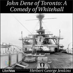 John Dene of Toronto; a Comedy of Whitehall cover