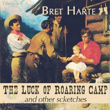 The Luck Of Roaring Camp And Other Sketches cover