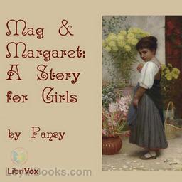Mag and Margaret: A Story for Girls cover