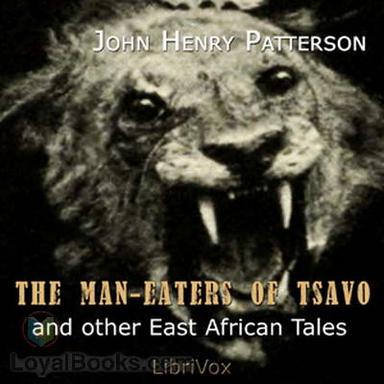 The Man-Eaters of Tsavo and Other East African Adventures cover