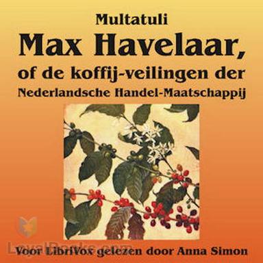 Max Havelaar, of de koffij-veilingen der Nederlandsche Handel-Maatschappij cover