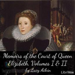 Memoirs of the Court of Queen Elizabeth, Volumes I & II cover