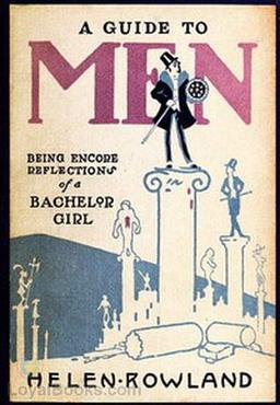 A Guide to Men: Being Encore Reflections of a Bachelor Girl cover