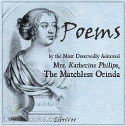 Poems by the Most Deservedly Admired Mrs. Katherine Philips, The Matchless Orinda cover