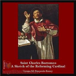 Saint Charles Borromeo: A Sketch of the Reforming Cardinal cover
