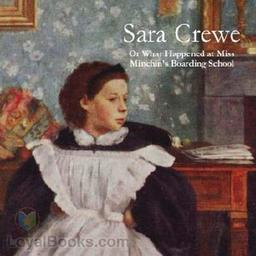 Sara Crewe: or, What Happened at Miss Minchin's Boarding School cover