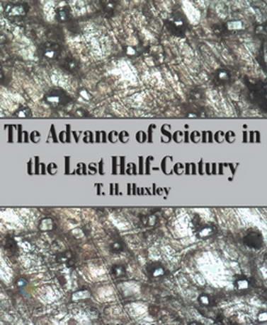 The Advance of Science in the Last Half-Century cover