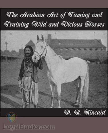 The Arabian Art of Taming and Training Wild and Vicious Horses cover