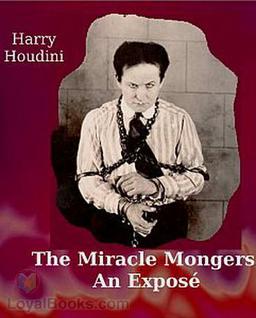 The Miracle Mongers, an Exposé, cover