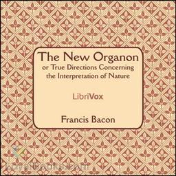 The New Organon Or True Directions Concerning The Interpretation of Nature cover