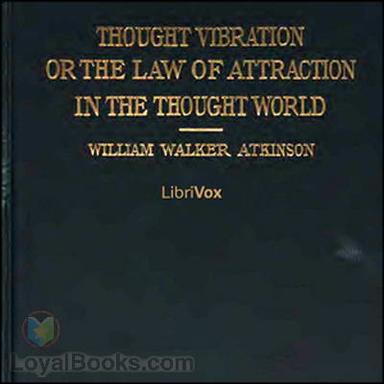Thought Vibration, or The Law of Attraction in the Thought cover
