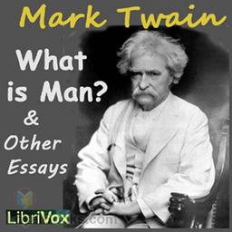What is Man? and Other Essays cover