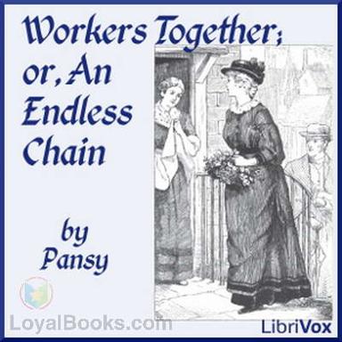 Workers Together, or, An Endless Chain cover