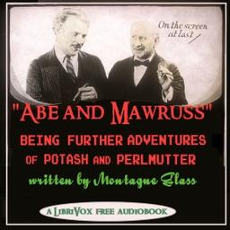 Abe and Mawruss: Being Further Adventures of Potash and Perlmutter cover