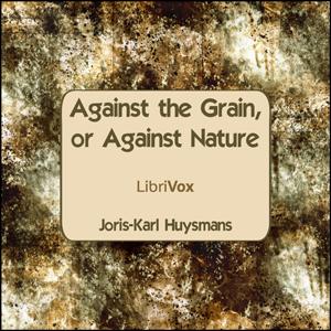 Against The Grain, or Against Nature cover