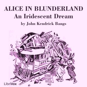 Alice in Blunderland: an Iridescent Dream (version 2) cover
