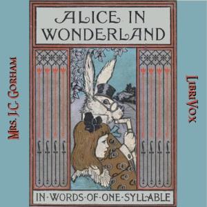 Alice in Wonderland, Retold in Words of One Syllable cover