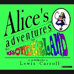 Alice's Adventures in Wonderland  by Lewis Carroll cover