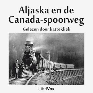 Aljaska (Alaska) en de Canada-spoorweg cover