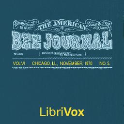 American Bee Journal, Vol. VI. No. 5, Nov 1870  by  Various cover