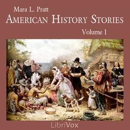 American History Stories, Volume 1  by Mara L. Pratt cover