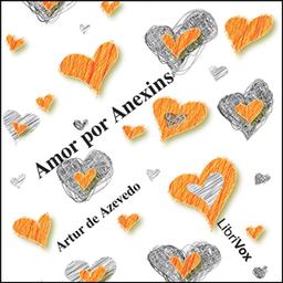 Amor por Anexins  by Artur de Azevedo cover