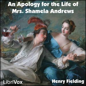 Apology for the Life of Mrs. Shamela Andrews (Dramatic Reading) cover