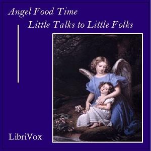 Angel Food Time: Little Talks to Little Folks cover