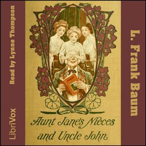 Aunt Jane's Nieces And Uncle John cover