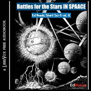 Battles for the Stars (Ed Reads Short Sci-fi, vol. III) cover