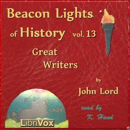 Beacon Lights of History, Volume 13: Great Writers cover