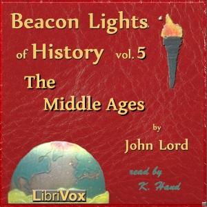 Beacon Lights of History, Vol 5: The Middle Ages cover