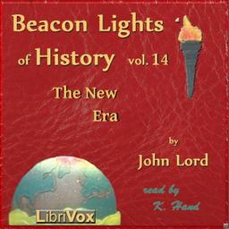 Beacon Lights of History, Volume 14: The New Era cover