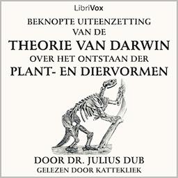 Beknopte uiteenzetting van de theorie van Darwin over het ontstaan der plant- en diervormen cover