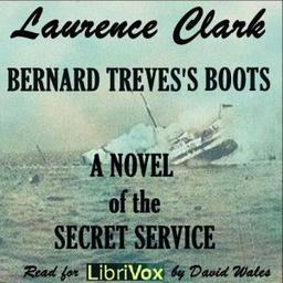 Bernard Treves's Boots; A Novel Of The Secret Service  by Laurence Clarke cover