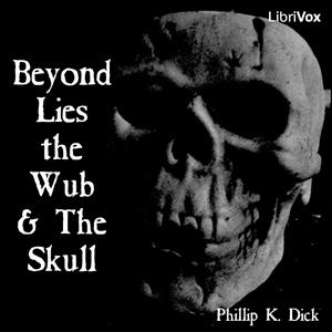 Beyond Lies the Wub & The Skull cover