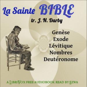 Bible (DBY) AT 01-05 : Pentateuque <small>(Genèse, Exode, Lévitique, Nombres et Deutéronome)</small> cover