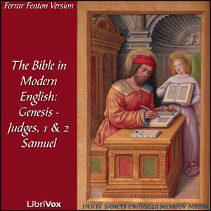 Bible (Fenton) 01-07, 09-10: Holy Bible in Modern English, The: Genesis - Judges, 1 & 2 Samuel cover