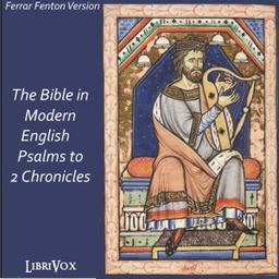 Bible (Fenton) 08, 13-14, 16-22, 25, 27: Holy Bible in Modern English, The: Psalms to 2 Chronicles  by  Ferrar Fenton Bible cover